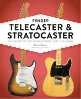 9780760370100-0760370109-Fender Telecaster and Stratocaster: The Story of the World's Most Iconic Guitars