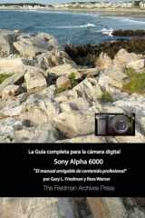9781329760455-132976045X-La guía completa para la cámara Sony A6000 (Edición en B&N) (Spanish Edition)