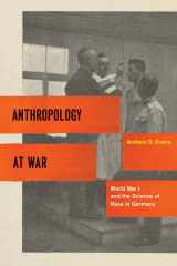9780226222677-0226222675-Anthropology at War: World War I and the Science of Race in Germany