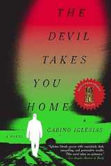 9780316426718-0316426717-The Devil Takes You Home: A Novel