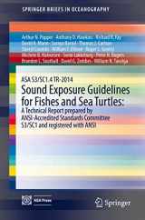 9783319066585-3319066587-ASA S3/SC1.4 TR-2014 Sound Exposure Guidelines for Fishes and Sea Turtles: A Technical Report prepared by ANSI-Accredited Standards Committee S3/SC1 ... with ANSI (SpringerBriefs in Oceanography)