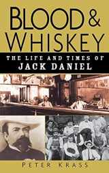 9780471273929-0471273929-Blood and Whiskey: The Life and Times of Jack Daniel