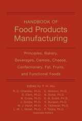9780470125243-0470125241-Handbook of Food Products Manufacturing, Volume 1: Principles, Bakery, Beverages, Cereals, Cheese, Confectionary, Fats, Fruits, and Functional Foods