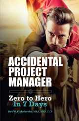 9781718792937-171879293X-Accidental Project Manager: Zero to Hero in 7 Days