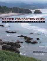 9781584281795-1584281790-Master Composition Guide for Digital Photographers