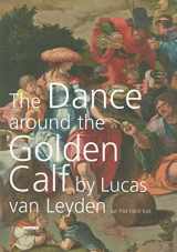9789086890408-9086890407-"The Dance around the Golden Calf" by Lucas van Leyden