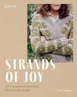 9781743798676-1743798679-Strands of Joy: 20 Colourwork Knitting Patterns for Calm