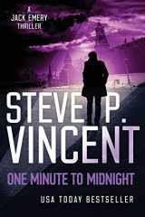 9780648055464-0648055469-One Minute to Midnight: Jack Emery 4 (Jack Emery Conspiracy Thrillers)