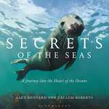 9781472927613-1472927613-Secrets of the Seas: A journey into the heart of the oceans