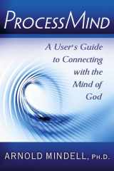9780835608862-0835608867-ProcessMind: A User's Guide to Connecting with the Mind of God