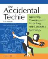 9780940069497-0940069490-Accidental Techie: Supporting, Managing, and Maximizing Your Nonprofit's Technology