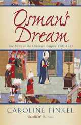 9780719561122-0719561124-Osman's Dream: The Story of the Ottoman Empire 1300-1923