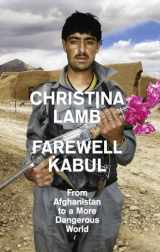 9780007583140-0007583141-Farewell Kabul: From Afghanistan to a More Dangerous World