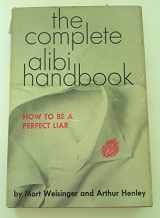 9780806502649-0806502649-How To Be a Perfect Liar: The Complete Alibi Handbook