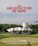 9780711225978-0711225974-The Architecture of Hope: Maggie's Cancer Caring Centres