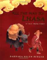 9780399233876-0399233873-All The Way to Lhasa: A Tale from Tibet