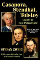 9781412845953-1412845955-Casanova, Stendhal, Tolstoy: Adepts in Self-Portraiture: Volume 3, Master Builders of the Spirit