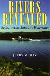 9780253348135-0253348137-Rivers Revealed: Rediscovering America's Waterways