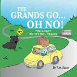 9781736575307-1736575309-The Grands Go - Oh No!: The Great Smoky Mountains