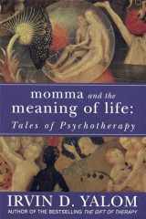 9780749927486-0749927488-Momma and the Meaning of Life: Tales of Psychotherapy