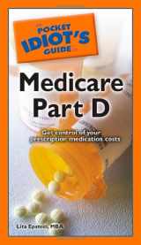 9781592578993-1592578993-The Pocket Idiot's Guide to Medicare Part D