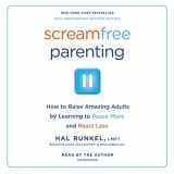 9780739357200-0739357204-Screamfree Parenting: The Revolutionary Approach to Raising Your Kids by Keeping Your Cool