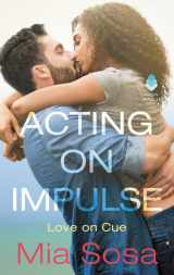 9780062690340-0062690345-Acting on Impulse (Love on Cue, 1)