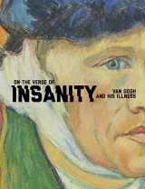9780300222456-0300222459-On the Verge of Insanity: Van Gogh and His Illness