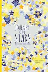 9781484841181-1484841182-Journey to the stars: Gratitude and Vision Journal
