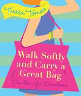 9781635823752-1635823757-Walk Softly and Carry a Great Bag: On-the-Go Devotions (New Edition)