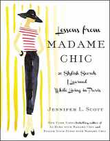 9781451699371-1451699379-Lessons from Madame Chic: 20 Stylish Secrets I Learned While Living in Paris