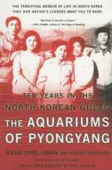 9780465011049-0465011047-The Aquariums of Pyongyang: Ten Years in the North Korean Gulag
