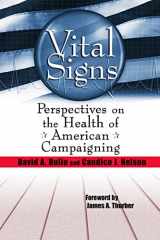 9780815719526-0815719523-Vital Signs: Perspectives on the Health of American Campaigning