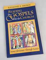9780867162684-0867162686-Reading the Gospels With the Church: From Christmas Through Easter