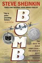 9781250050649-1250050642-Bomb: The Race to Build--and Steal--the World's Most Dangerous Weapon (Newbery Honor Book & National Book Award Finalist)