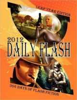 9781617061615-1617061611-Daily Flash 2012: 366 Days of Flash Fiction (Leap Year Edition)