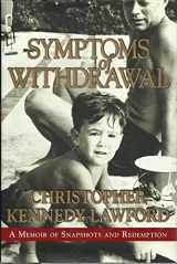 9780060732486-0060732482-Symptoms of Withdrawal: A Memoir of Snapshots and Redemption