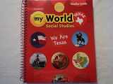 9780328813643-0328813648-Pearson My World Social Studies Texas: We Are Texas (Teacher Edition)