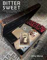 9780578361642-0578361647-Bitter Sweet: A Wartime Journal and Heirloom Recipes from Occupied France