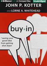 9781441872302-1441872302-Buy-In: Saving Your Good Idea from Getting Shot Down