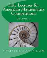 9781482005868-1482005867-Fifty Lectures for American Mathematics Competitions Volume 4