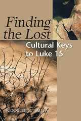 9780570045632-0570045630-Finding the Lost Cultural Keys to Luke 15 (Concordia Scholarship Today)