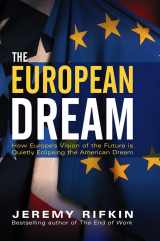 9780745634258-0745634257-The European Dream: How Europe's Vision of the Future is Quietly Eclipsing the American Dream