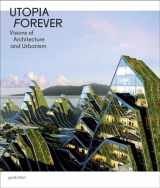 9783899553352-3899553357-Utopia Forever: Visions of Architecture and Urbanism