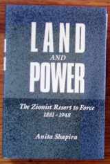 9780195061048-0195061047-Land and Power: The Zionist Resort to Force, 1881-1948 (Studies in Jewish History)