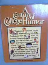 9780394460024-0394460022-A Century of College Humor: Cartoons, stories, poems, jokes and assorted foolishness from over 95 campus magazines