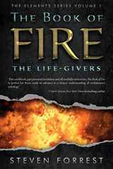9781939510020-1939510023-The Book of Fire: The Life-Givers (The Elements Series)
