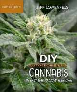9780865719163-0865719160-DIY Autoflowering Cannabis: An Easy Way to Grow Your Own (Homegrown City Life, 7)
