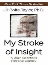9781410410498-1410410498-My Stroke of Insight: A Brain Scientist's Personal Journey (Thorndike Press Large Print Core Series)