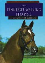 9781560653653-1560653655-The Tennessee Walking Horse (Learning About Horses)